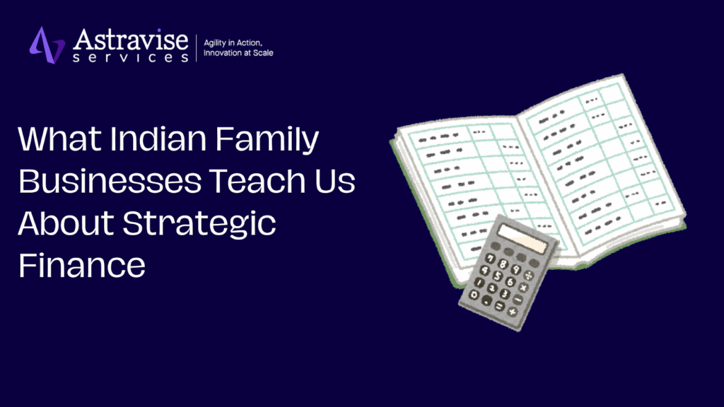 What Indian Family Businesses Teach Us About Strategic Finance
