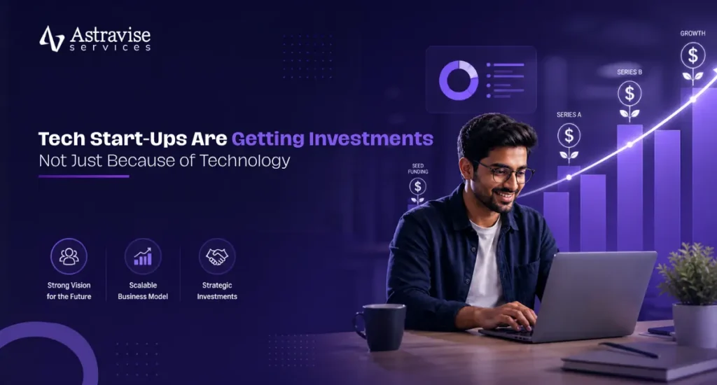 Tech start-ups are getting investments not just because of technology